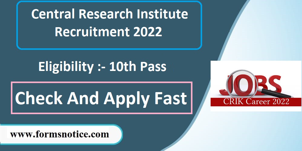 Central Research Institute Recruitment 2022