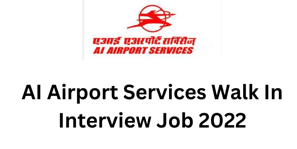 AI Airport Services Walk In Interview Job 2022